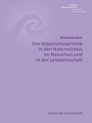 cover image of Das Organismusprinzip in den Naturreichen, im Menschen und in der Landwirtschaft